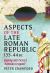 Aspects of the Late Roman Republic, 133 - 44 BC : Dipping into Cicero's 'Romulan Cesspool'