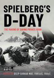 Spielberg's D-Day : The Motives and the Making of Saving Private Ryan