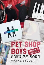 Pet Shop Boys - Song by Song, Volume 2 : 2005-2025