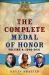 The Complete Medal of Honor : Volume 4: 1946-2021