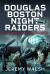 Douglas Boston Night Raiders : Early RAF Intruder Operations over Occupied Europe Douglas Boston Night Raiders : Early RAF Intruder Operations over Occupied Europe