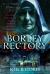 Borley Rectory : The True Story of the Most Haunted House in England