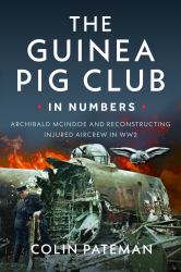 The Guinea Pig Club in Numbers : Archibald Mcindoe and Reconstructing Injured Aircrew in WW2