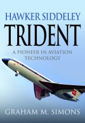 Hawker Siddeley Trident : A Pioneer in Aviation Technology