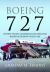 Boeing 727 : The Best-Selling Commercial Jetliner That Helped Accelerate the Jet Age