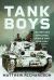 Tank Boys : The British Armoured Crew's War 1939-1945