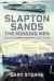 Slapton Sands - the Missing Men : The Lost Documents Behind the e-Boat Action