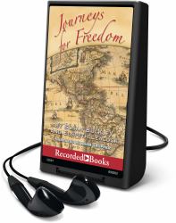 Journeys for Freedom : A New Look at America's Story