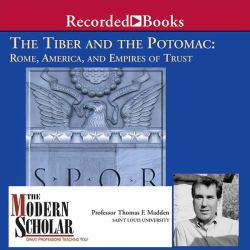 The Tiber and the Potomac : Rome, America, and Empires of Trust