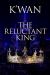 The Reluctant King