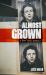Almost Grown : A New York Memoir
