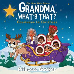 Grandma, What's That? Countdown to Christmas : A Nine Mile Babies Adventure