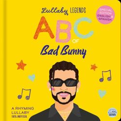 Lullaby Legends: ABC of Bad Bunny : Special Edition English and Spanish