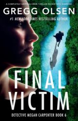 Final Victim : A Completely Gripping Crime Thriller Packed with Suspense