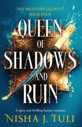 Queen of Shadows and Ruin : A Spicy and Thrilling Fantasy Romance