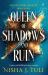 Queen of Shadows and Ruin : A Spicy and Thrilling Fantasy Romance Queen of Shadows and Ruin : A Spicy and Thrilling Fantasy Romance
