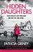 Hidden Daughters : A Totally Addictive and Unputdownable Serial Killer Thriller