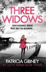 Three Widows : An Unputdownable Crime Thriller with a Jaw-Dropping Twist