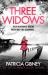 Three Widows : An Unputdownable Crime Thriller with a Jaw-Dropping Twist