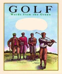 Golf : Words from the Green