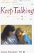 Keep Talking : Mother's Guide to Pre-Teen Paperback
