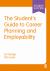 The Student's Guide to Career Planning and Employability