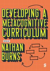 Developing a Metacognitive Curriculum