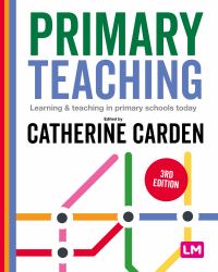 Primary Teaching : Learning and Teaching in Primary Schools Today