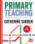 Primary Teaching : Learning and Teaching in Primary Schools Today