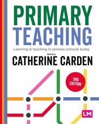 Primary Teaching : Learning and Teaching in Primary Schools Today