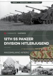 12th SS Panzer Division Hitlerjugend : Volume 1 - from Formation to the Battle of Caen