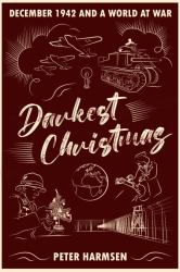Darkest Christmas : December 1942 and a World at War