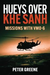 Hueys over Khe Sanh : Missions with VMO-6
