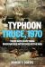 The Typhoon Truce 1970 : Three Days in Vietnam When Nature Intervened in the War