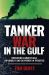 Tanker War in the Gulf : Operation Earnest Will, Diplomacy and Seapower in Practice