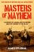 Masters of Mayhem : Lawrence of Arabia and the British Military Mission to the Hejaz