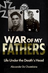 War of My Fathers : Life under the Death's Head