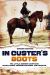 In Custer's Boots : The Little Bighorn Campaign: Revelations, Reconstructions, and Reviews