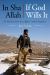 In Sha Allah, If God Wills It : The Real-Life Story of an Afghan Combat Interpreter