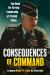 Consequences of Command : The Need for Strong Leadership at Crucial Times
