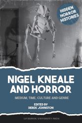 Nigel Kneale and Horror : Medium, Time, Culture and Genre
