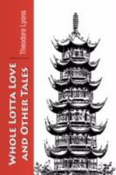 Whole Lotta Love and Other Tales