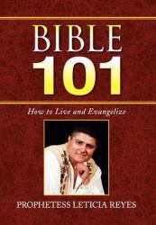 Bible 101 : How to Live and Evangelize