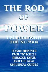 The rod of Power : Prelude with the Numan