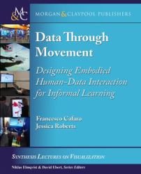 Data Through Movement : Designing Embodied Human-Data Interaction for Informal Learning