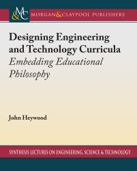 Designing Engineering and Technology Curricula : Embedding Educational Philosophy