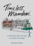 Timeless Mumbai : A Visual Journey Through Mumbai's Heritage
