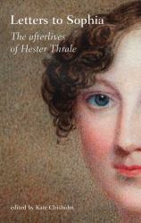 Letters to Sophia : The Afterlives of Hester Thrale