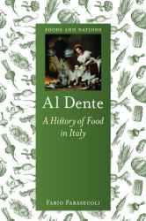 Al Dente : A History of Food in Italy