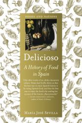 Delicioso : A History of Food in Spain